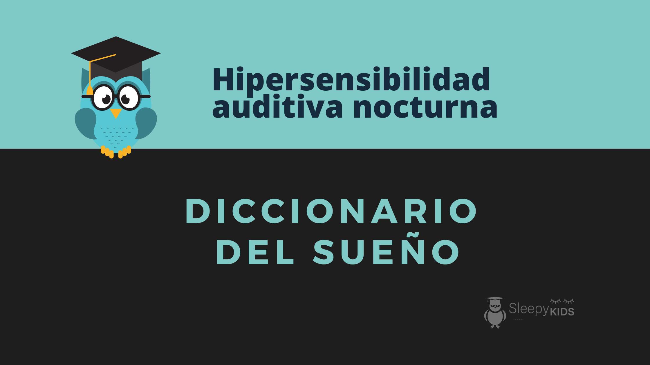 hipersensibilidad auditiva nocturna