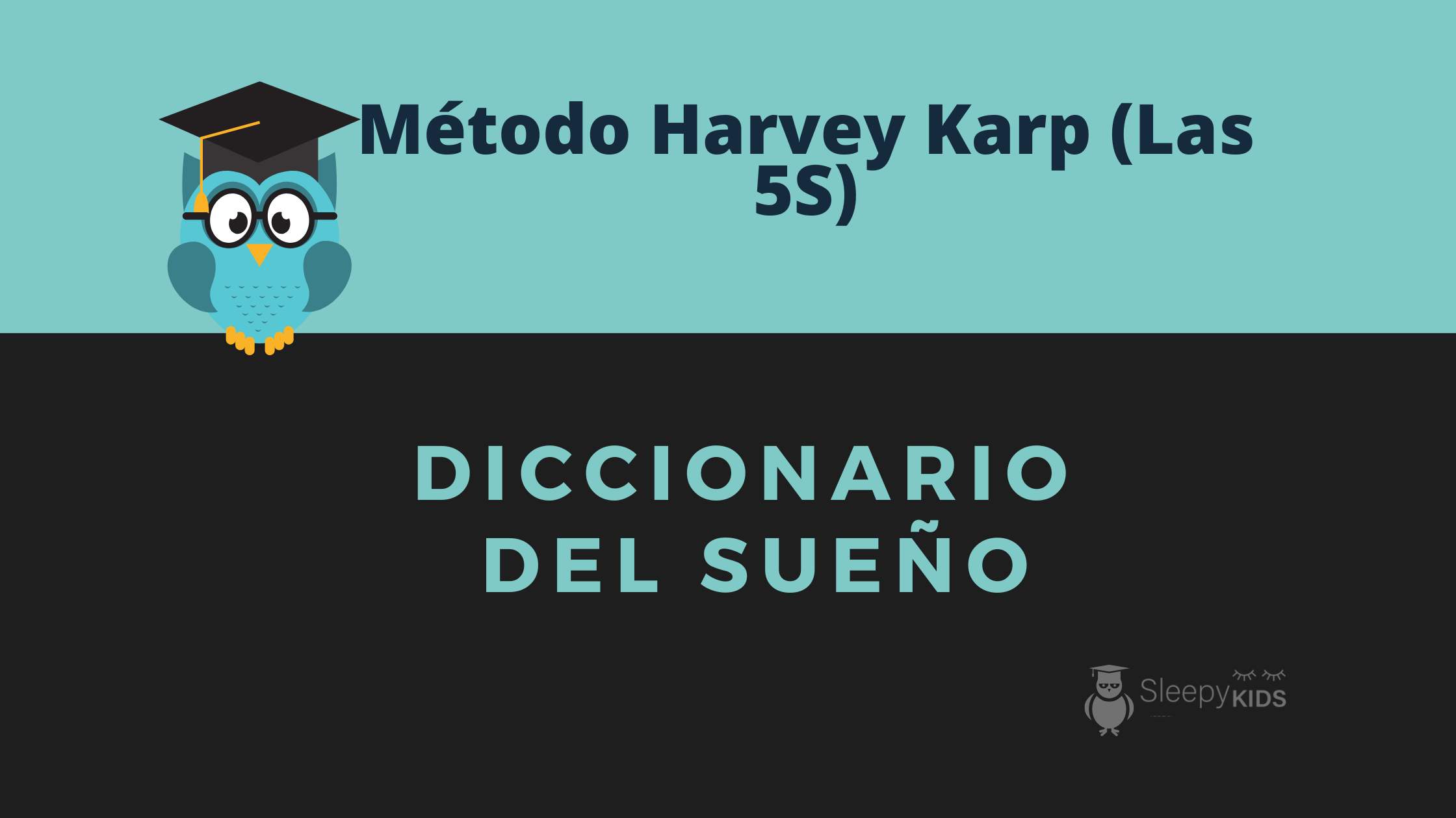 Método Harvey Karp (Técnica de Las 5S)